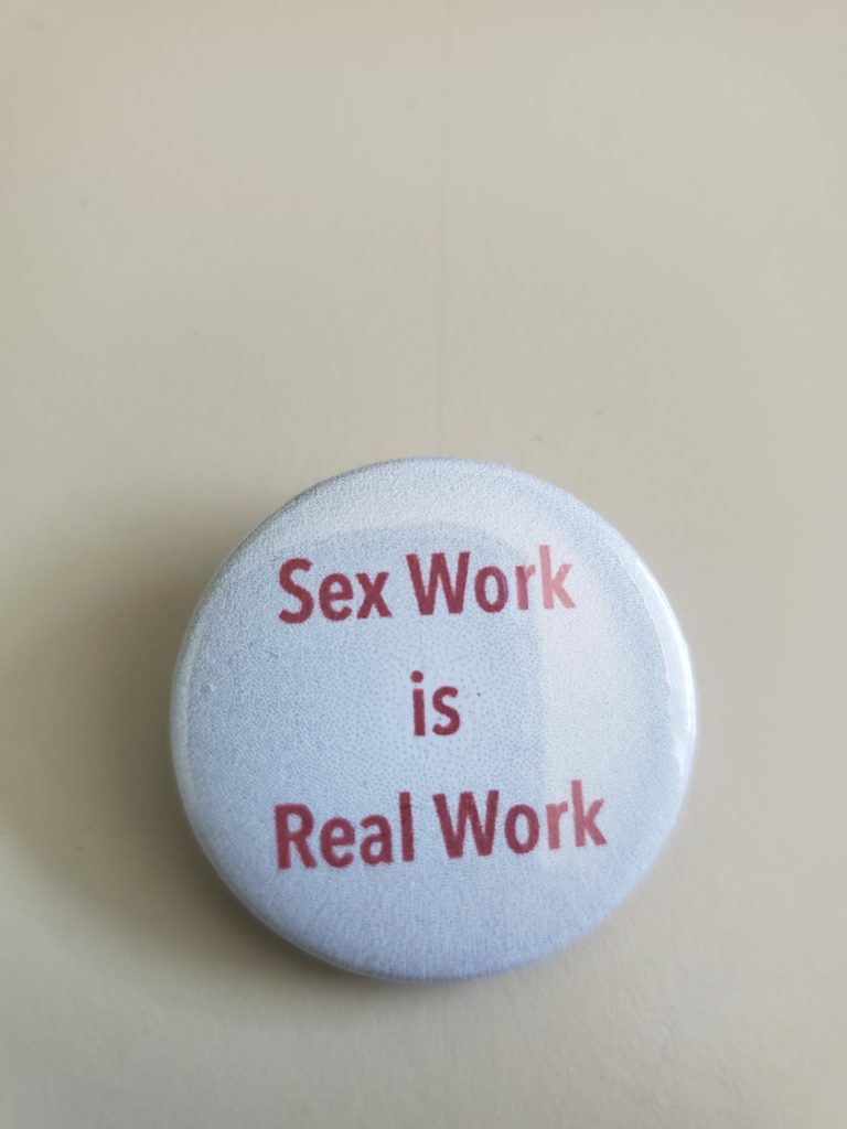 Sex Work Is Real Work Button ⋆ Tranzmission